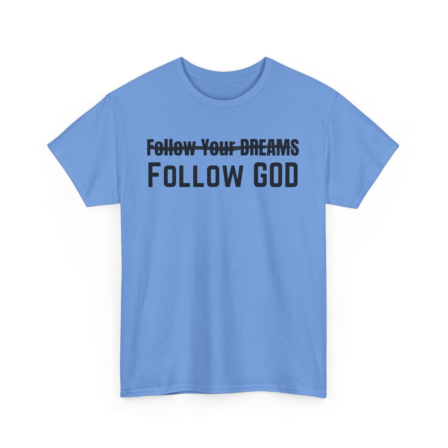 God's Plan Unisex Tee - Follow God, Not Your Dreams
