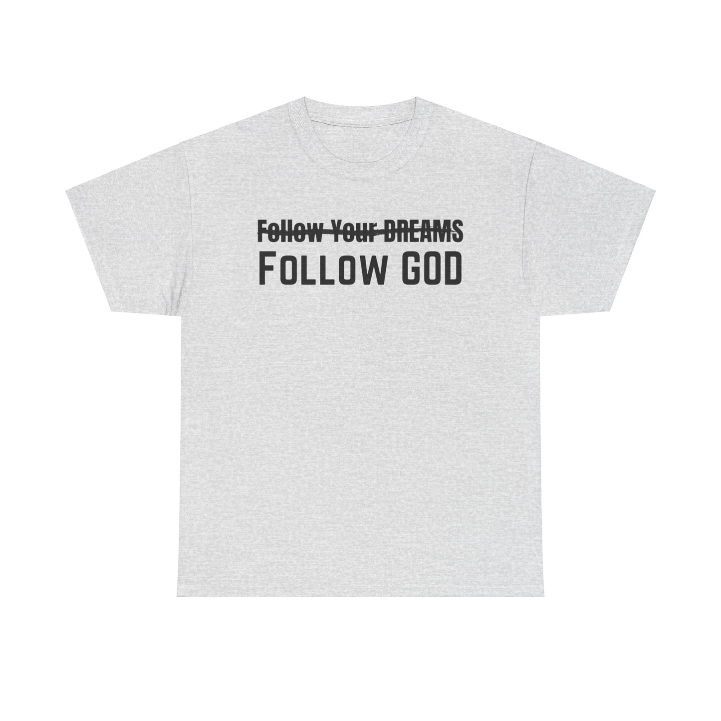 God's Plan Unisex Tee - Follow God, Not Your Dreams