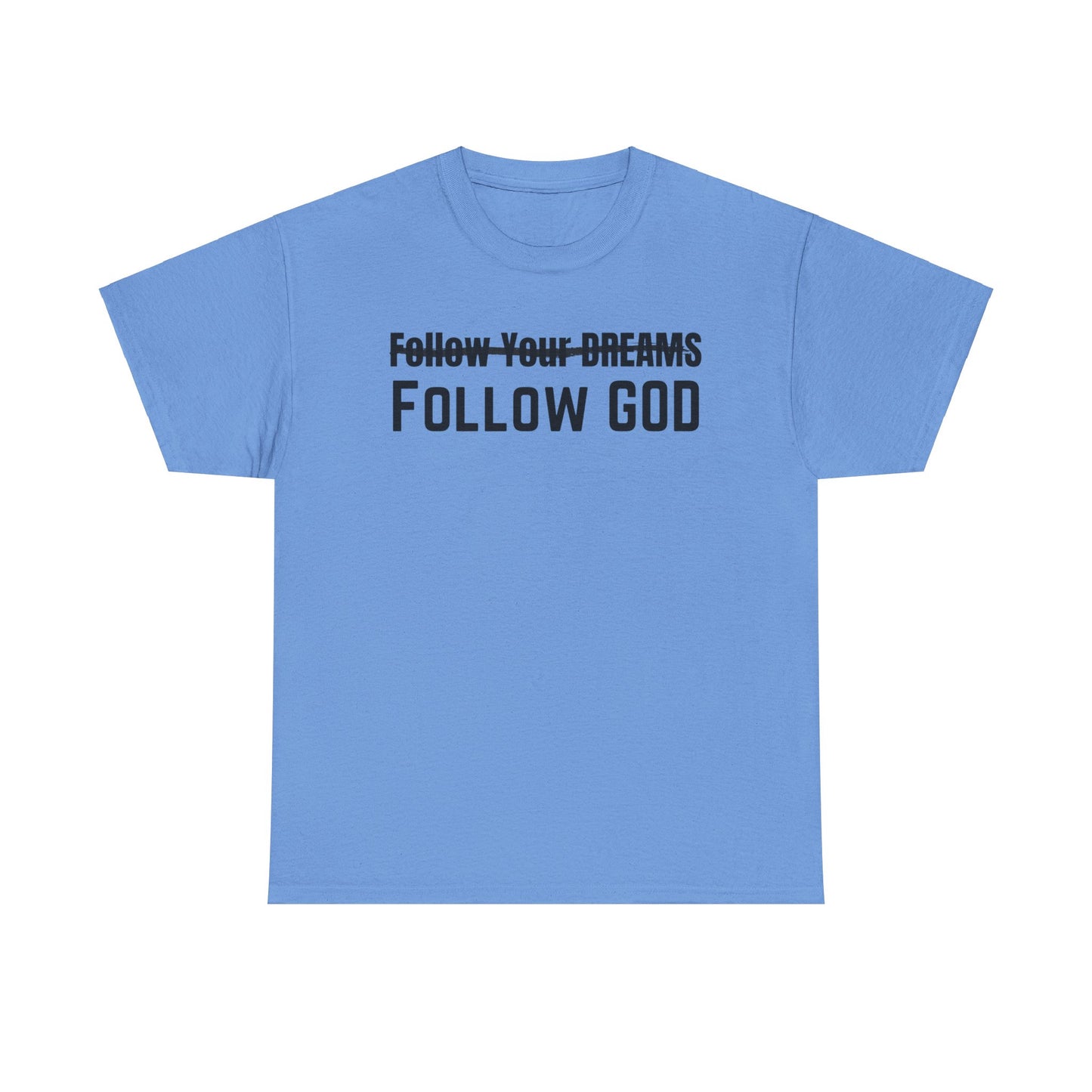 God's Plan Unisex Tee - Follow God, Not Your Dreams
