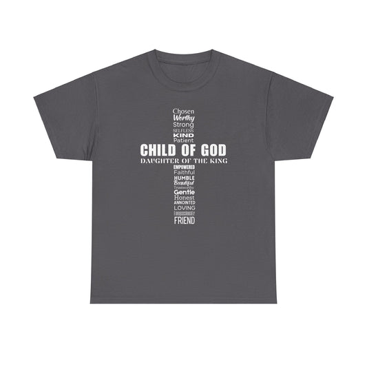 Christian Characteristics Cross Unisex Tee - Child of God, Daughter of the King Print
