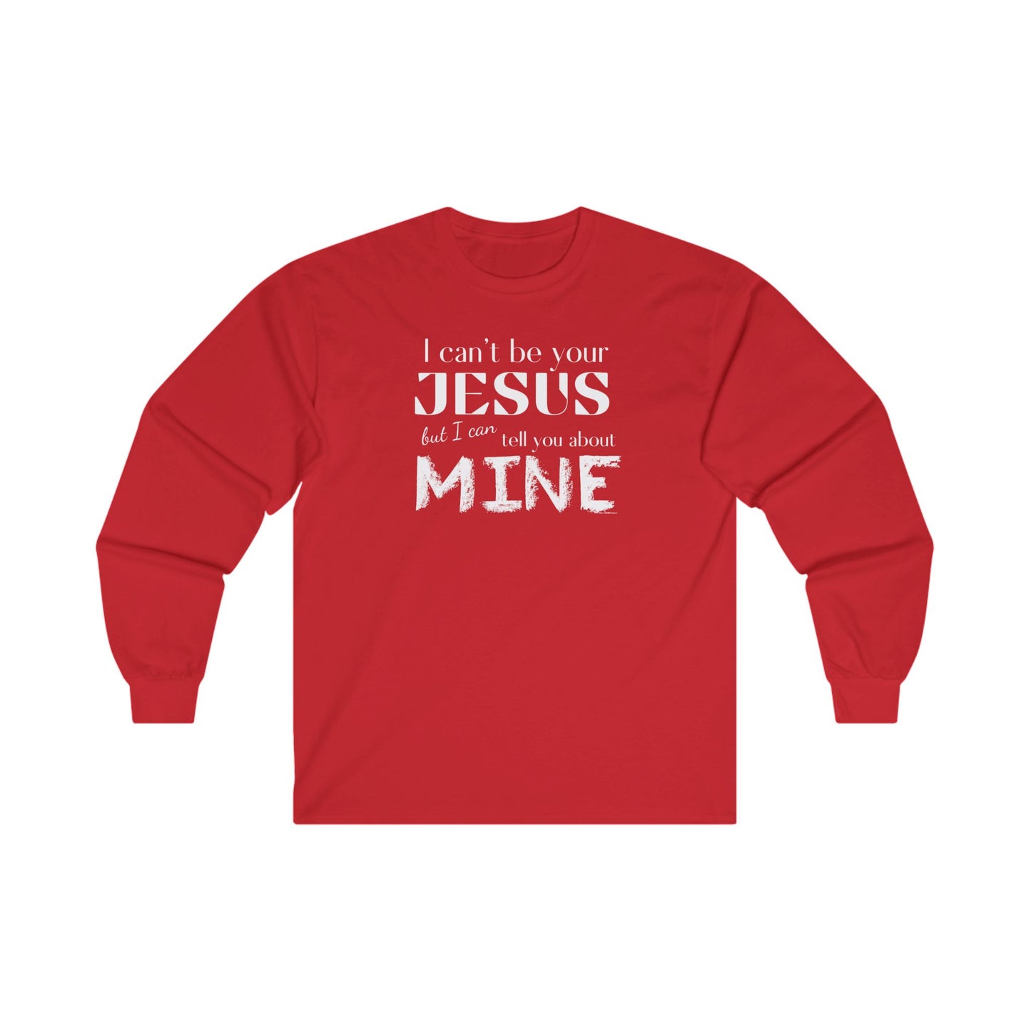 I Can't be Your Jesus Ultra Cotton Long Sleeve Tee