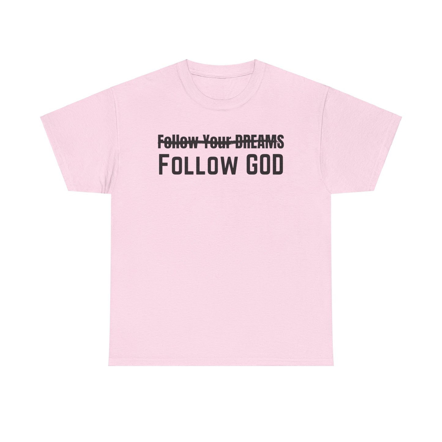 God's Plan Unisex Tee - Follow God, Not Your Dreams