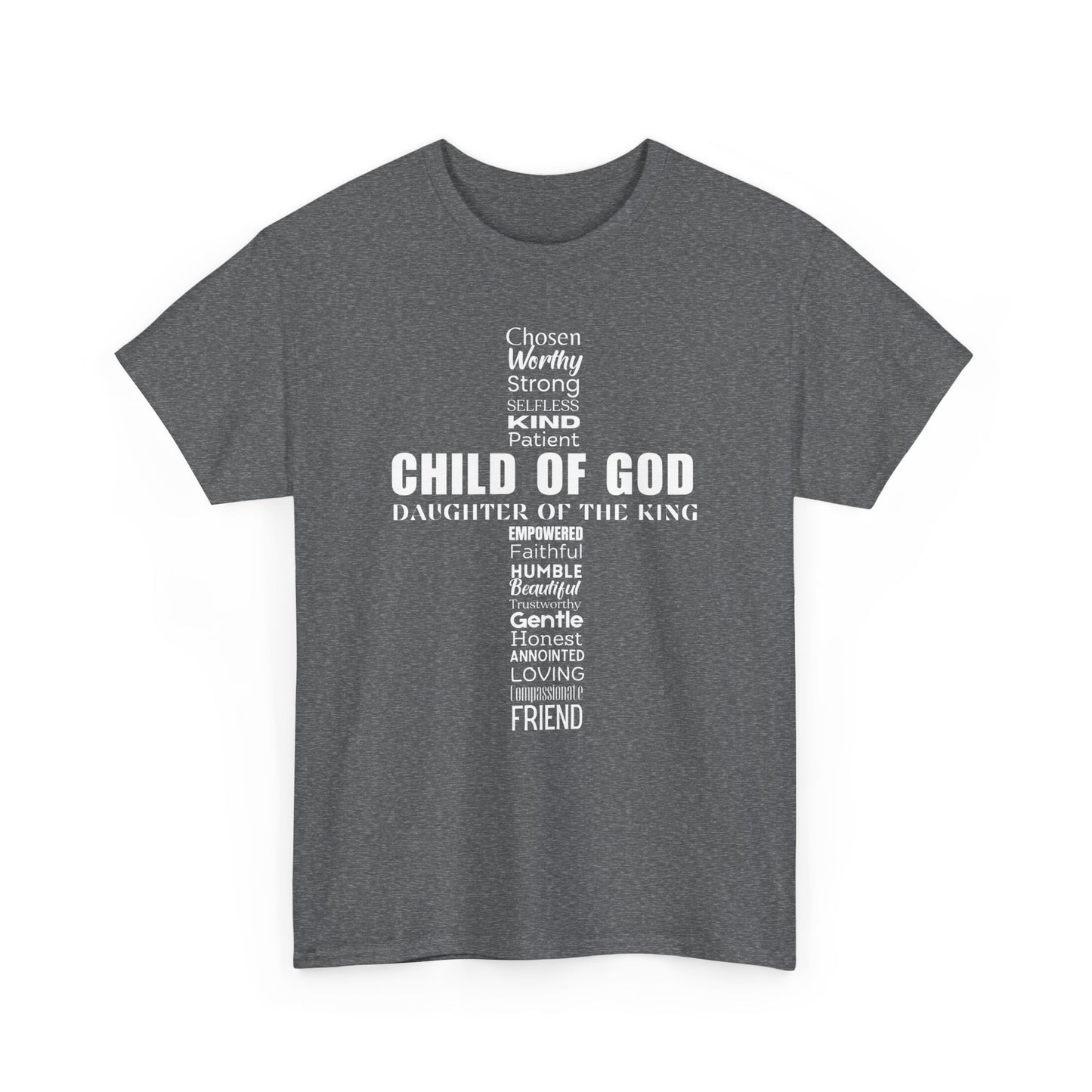 Christian Characteristics Cross Unisex Tee - Child of God, Daughter of the King Print