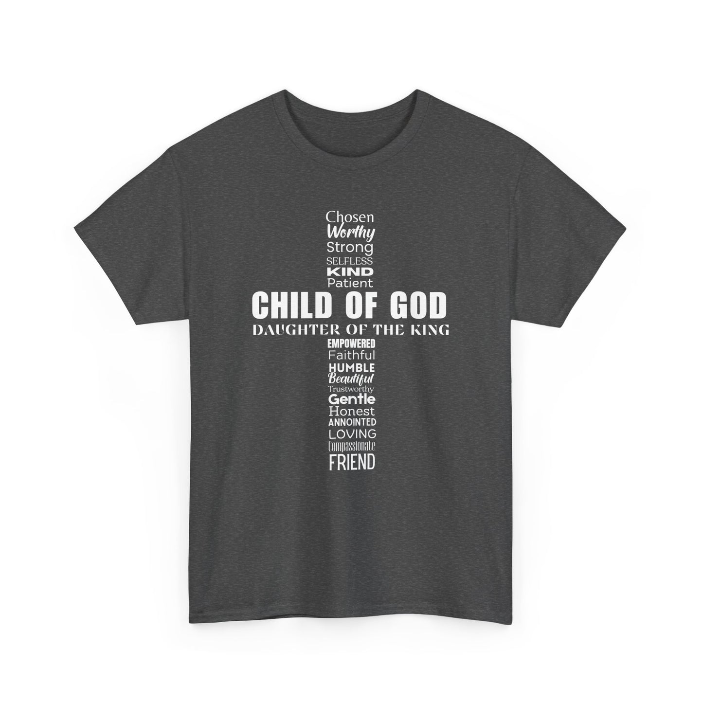 Christian Characteristics Cross Unisex Tee - Child of God, Daughter of the King Print