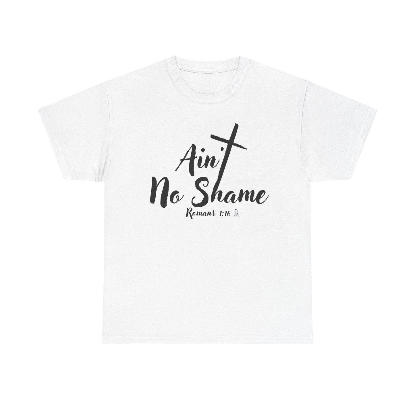 Christian Unisex Tee 'Ain't No Shame' Romans 1:16 Heavy Cotton