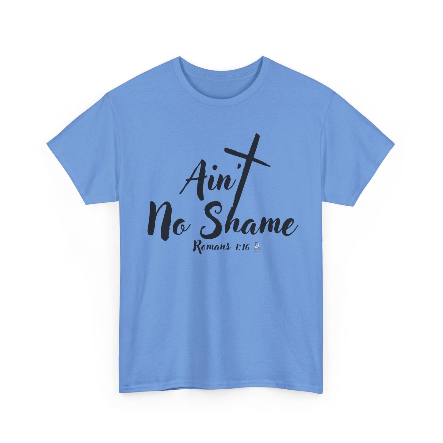 Christian Unisex Tee 'Ain't No Shame' Romans 1:16 Heavy Cotton