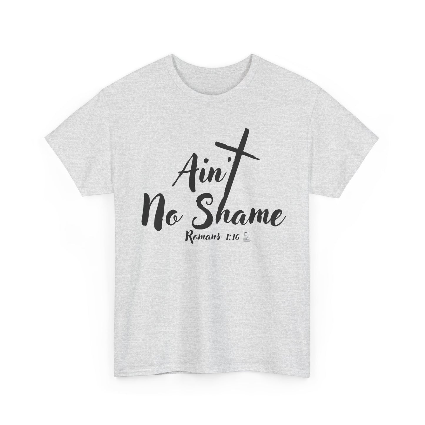 Christian Unisex Tee 'Ain't No Shame' Romans 1:16 Heavy Cotton