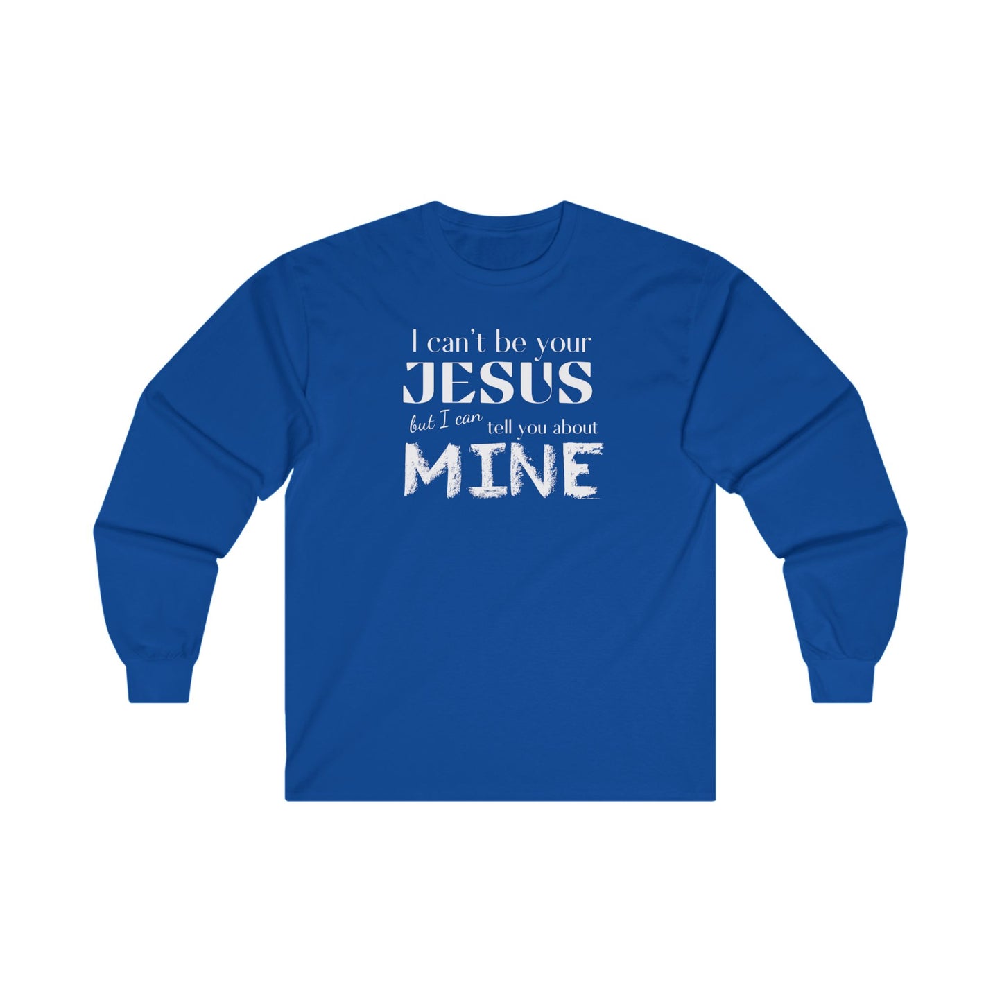 I Can't be Your Jesus Ultra Cotton Long Sleeve Tee