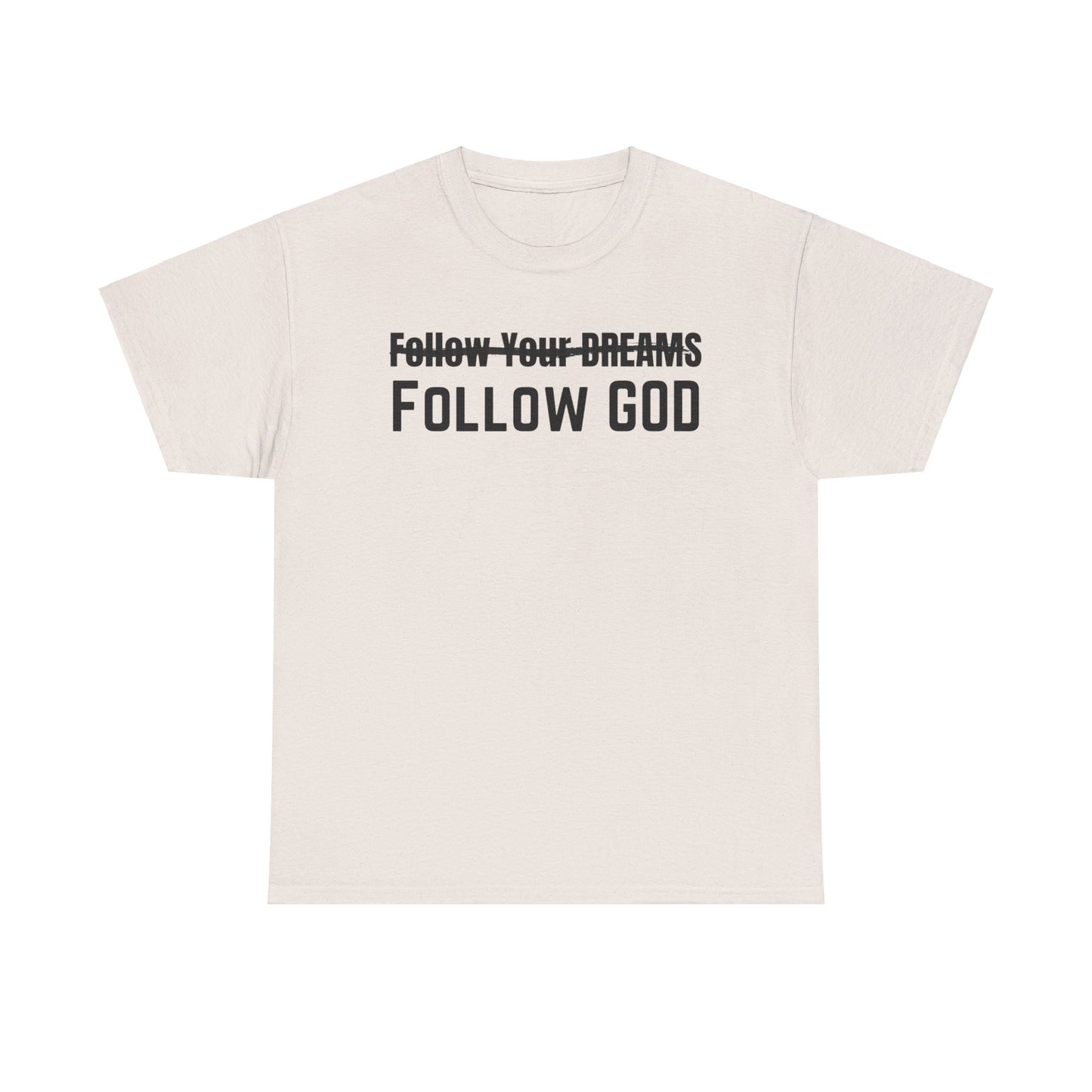 God's Plan Unisex Tee - Follow God, Not Your Dreams