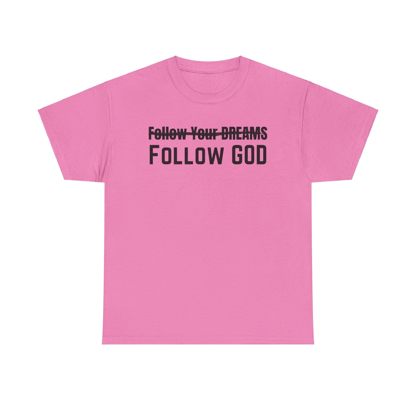 God's Plan Unisex Tee - Follow God, Not Your Dreams