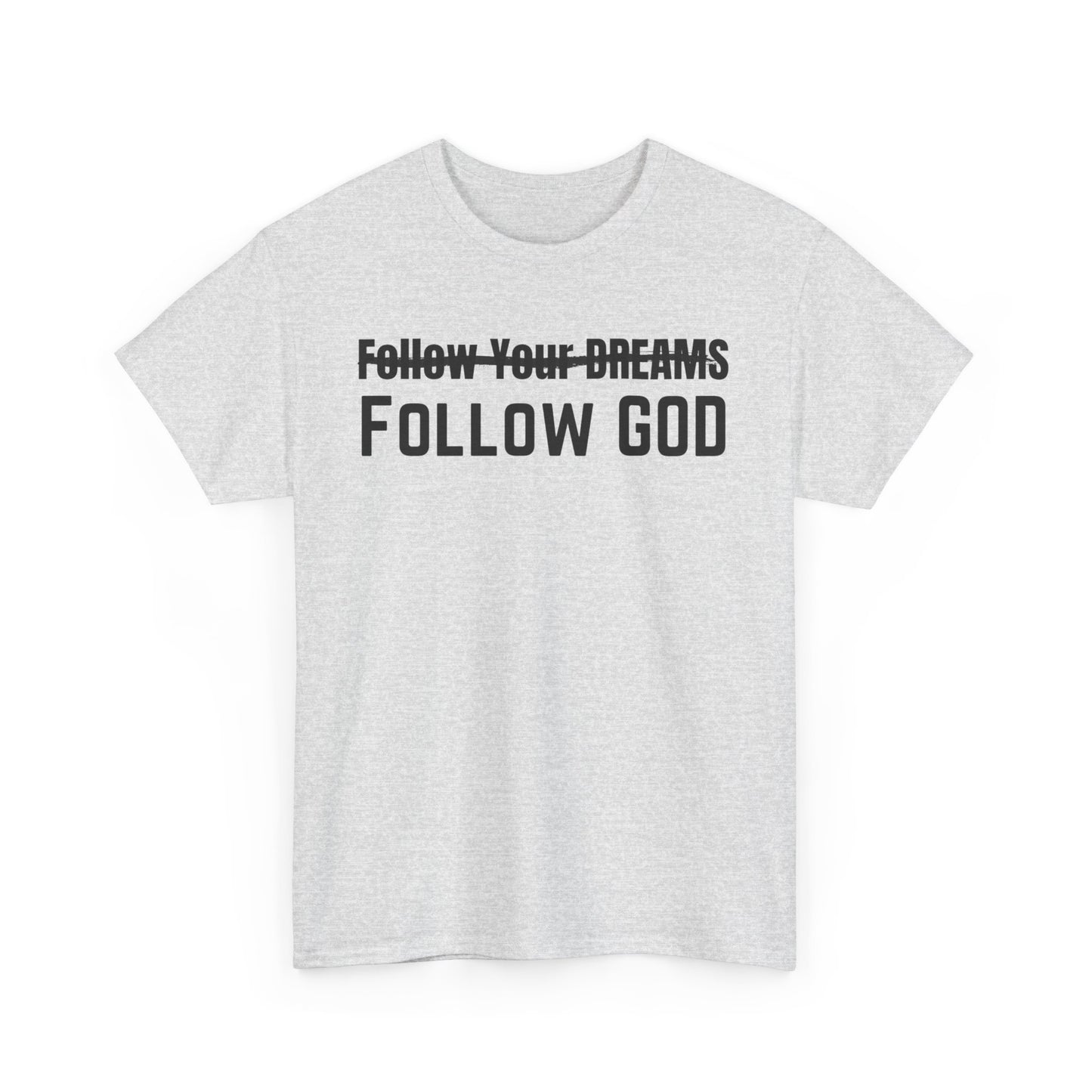 God's Plan Unisex Tee - Follow God, Not Your Dreams