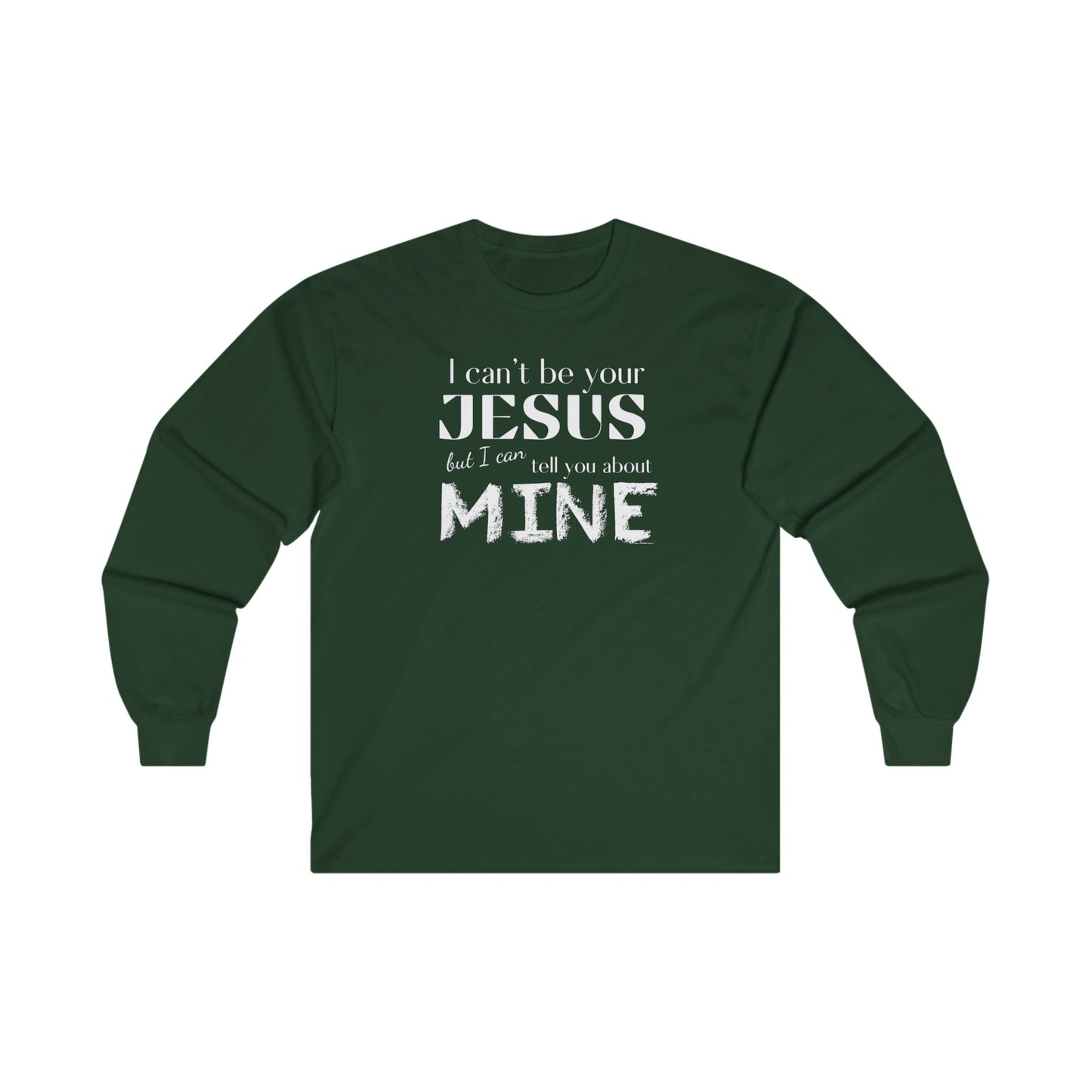 I Can't be Your Jesus Ultra Cotton Long Sleeve Tee