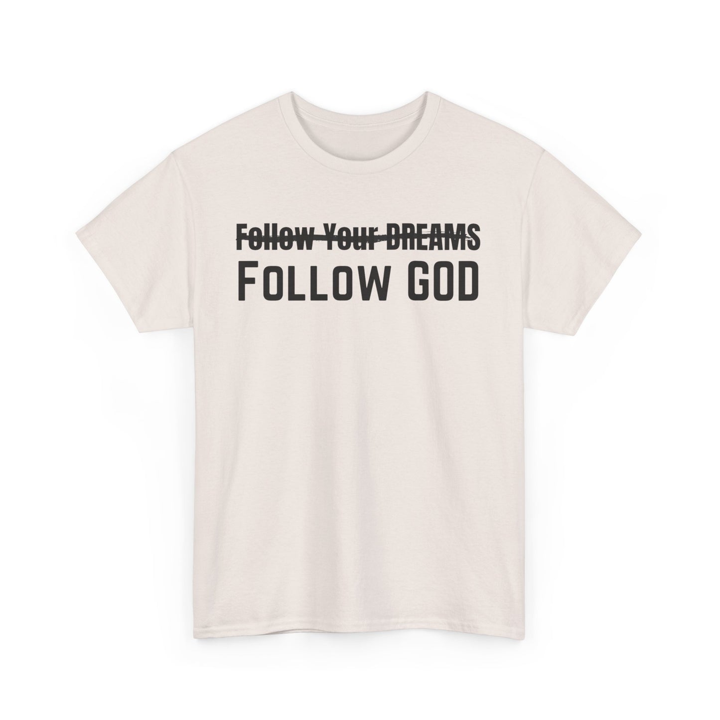 God's Plan Unisex Tee - Follow God, Not Your Dreams