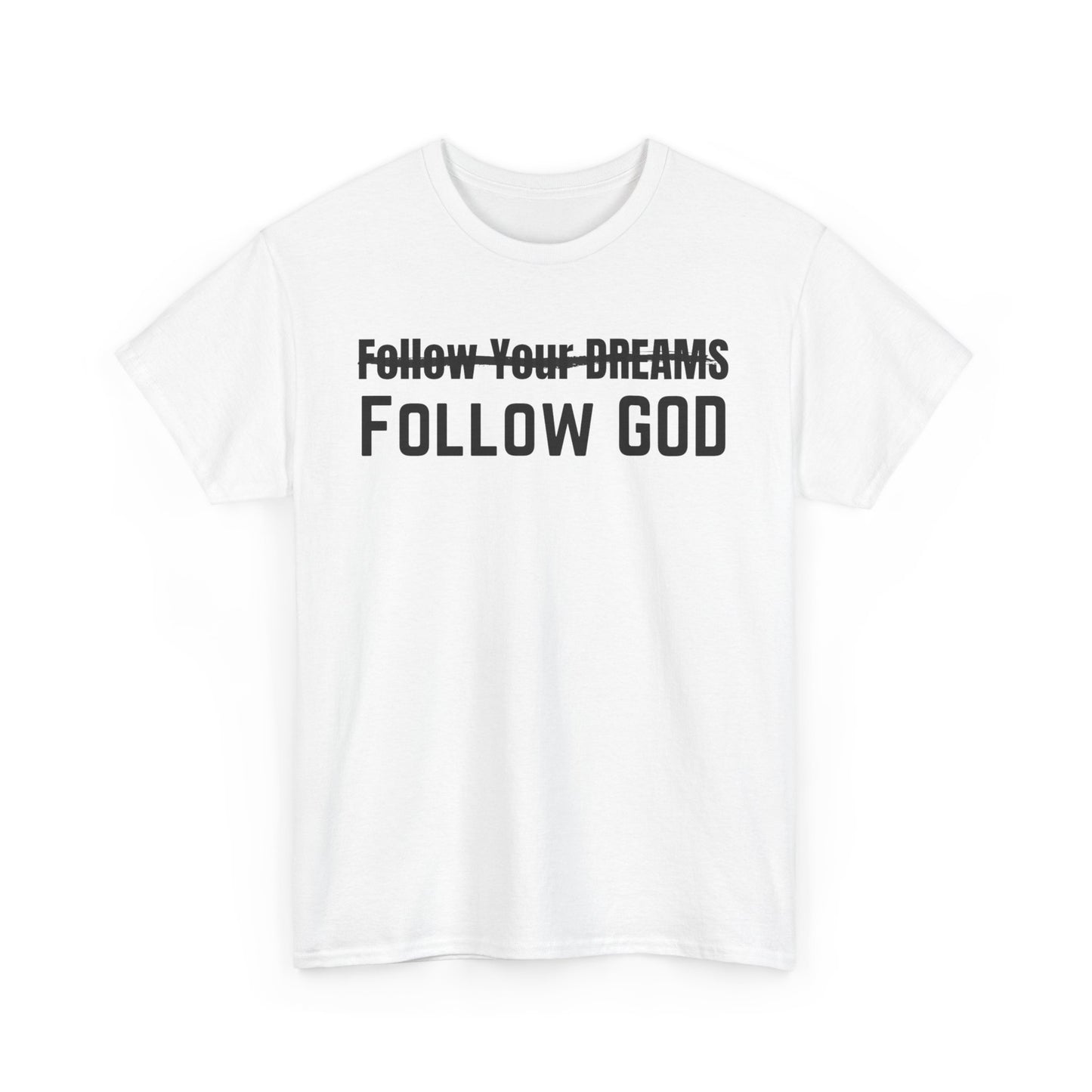 God's Plan Unisex Tee - Follow God, Not Your Dreams